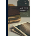 Hail and Farewell: Vale