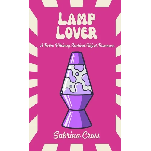 Lamp Lover: A Retro Whimsy Sentient Object Romance