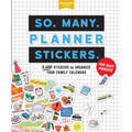 So. Many. Planner Stickers. for Busy Parents: 2,650 Stickers to Organize Your Family Calendar