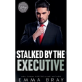 Stalked by the Executive