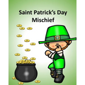 Saint Patrick's Day Mischief