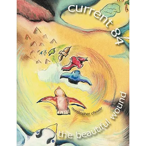 Current 84 - The Beautiful Wound: A Collection of Psalms