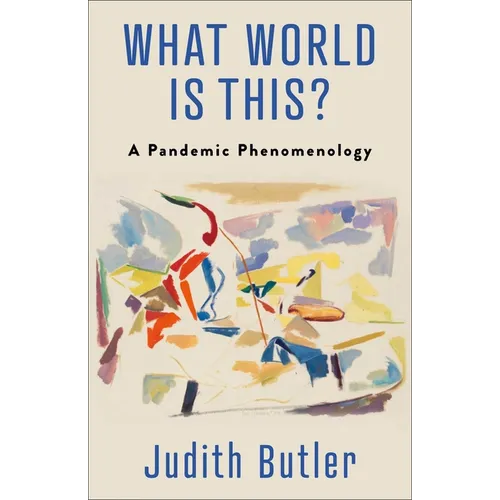 What World Is This?: A Pandemic Phenomenology