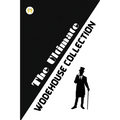 The Ultimate Wodehouse Collection