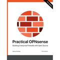 Practical OPNsense: Building Enterprise Firewalls with Open Source