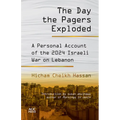 The Day the Pagers Exploded: A Personal Account of the 2024 Israeli War on Lebanon