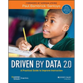 Driven by Data 2.0: A Practical Guide to Improve Instruction