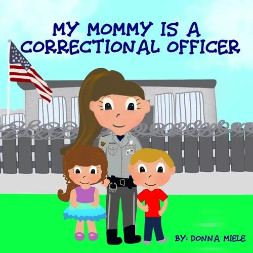 My Mommy is a Correctional Officer