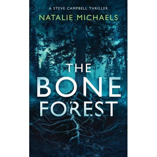 The Bone Forest: A Gripping Psychological Thriller