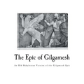 The Epic of Gilgamesh: An Old Babylonian Version of the Gilgamesh Epic