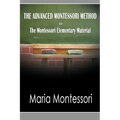 The Advanced Montessori Method - The Montessori Elementary Material