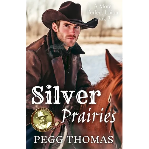 Silver Prairies: A More Perfect Union - Book Three