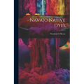 Navajo Native Dyes