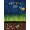 Little Seed: A Plant Life Cycle Rhyming Book