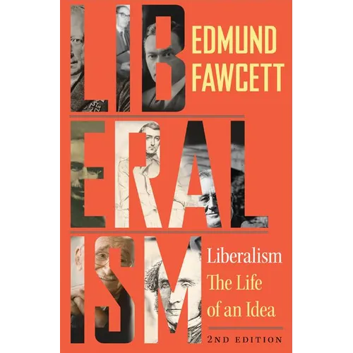 Liberalism: The Life of an Idea, Second Edition