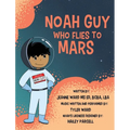 Noah Guy who Flies to Mars
