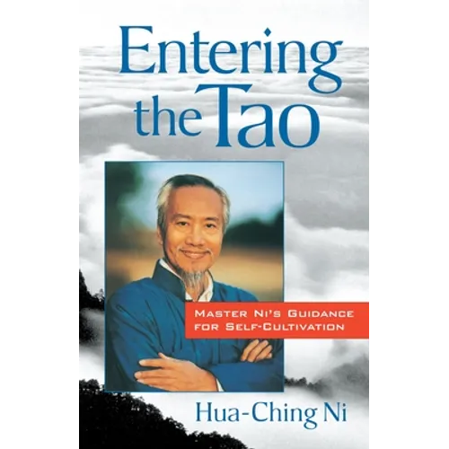 Entering the Tao: Master Ni's Teachings on Self-Cultivation