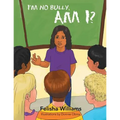 I'm No Bully, Am I?