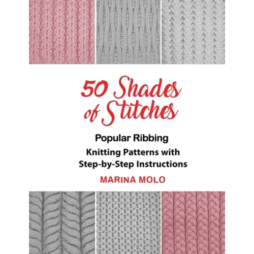 50 Shades of Stitches - Vol 1: Popular Ribbing
