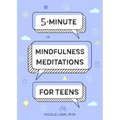 5-Minute Mindfulness Meditations for Teens