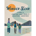 Wonder Year: A Guide to Long-Term Family Travel and Worldschooling
