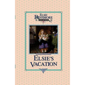 Elsie's Vacation and After Events, Book 17