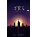 Journey to India: Mystical Synchronicities