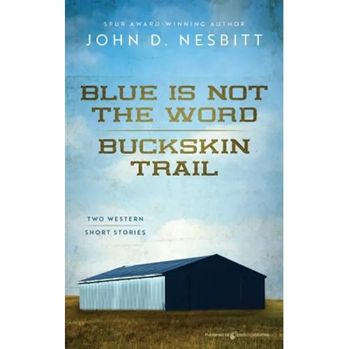 Blue Is Not the Word / Buckskin Trail