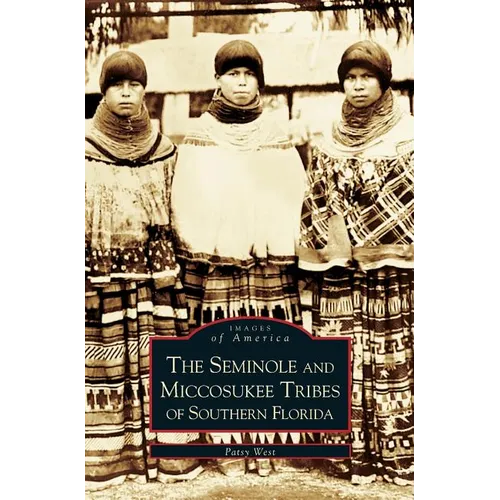 Seminole and Miccosukee Tribes of Southern Florida