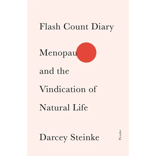 Flash Count Diary: Menopause and the Vindication of Natural Life