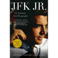 JFK Jr.: An Intimate Oral Biography