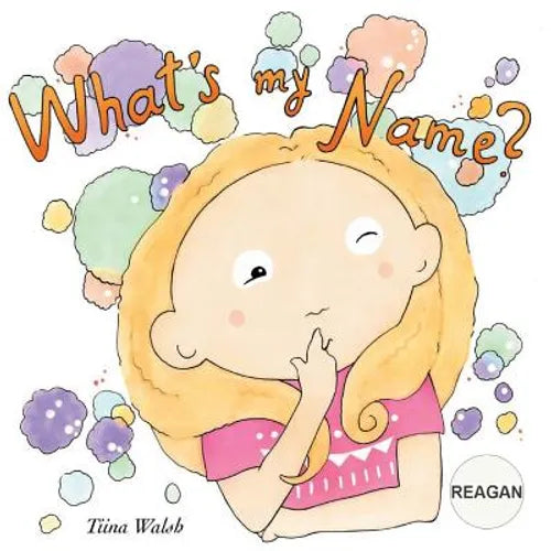 What's my name? REAGAN