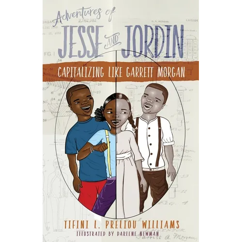 Adventures of Jesse and Jordin: Capitalizing Like Garrett Morgan