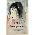 Lady Loungeabout: A Fairytale for Daughters of Eve