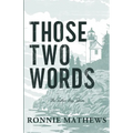 Those Two Words