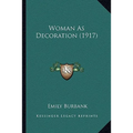 Woman As Decoration (1917)