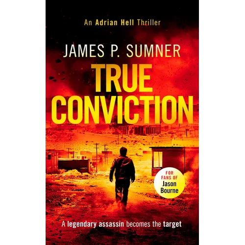 True Conviction: A High Octane Assassination Thriller