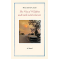 The Way of Wildfires and Hard Luck Believers
