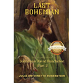Last Bohemian: The Life and Times of Jonathan David Batchelor Part 2