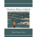 Charlotte Makes A Splash