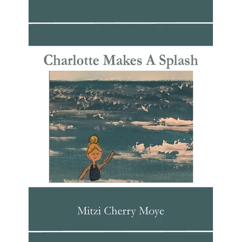 Charlotte Makes A Splash