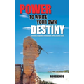 Power to Write Your Own Destiny