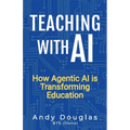 Teaching with AI: How Agentic AI is Transforming Education