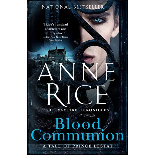 Blood Communion: A Tale of Prince Lestat