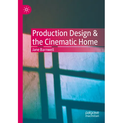 Production Design & the Cinematic Home