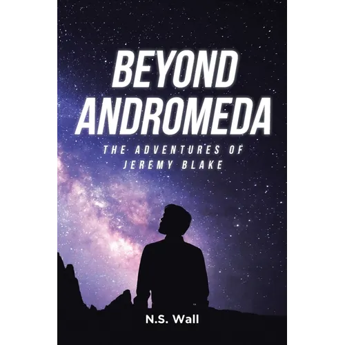 Beyond Andromeda: The Adventures of Jeremy Blake