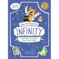 How to Count to Infinity and Other Incredible Ideas about Math