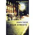 Down These Mean Streets: A Memoir