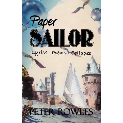 Paper Sailor: Lyrics Poems Collages