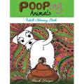 Pooping Animals: Adult Coloring Book